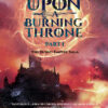 Upon A Burning Throne Part 1 - Ashok K. Banker