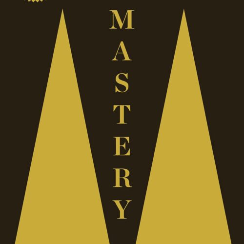 MASTERY : by Robert Greene