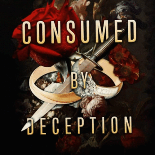 Consumed by Deception ( Deception Trilogy ) Book 3 :- by Rina Kent
