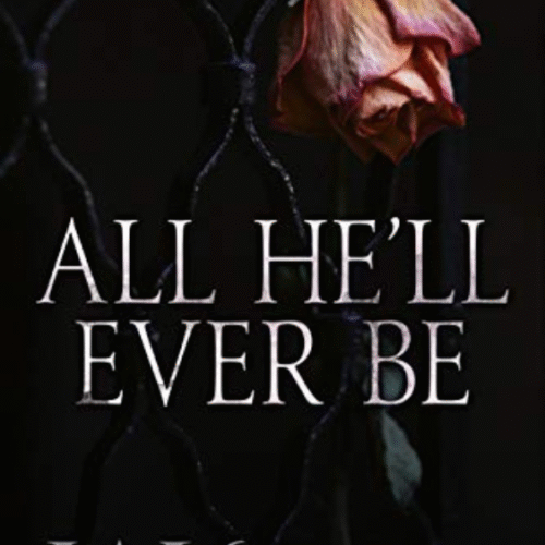All He'll Ever Be :- Merciless World Series ( Book 1 ) by W. Winters