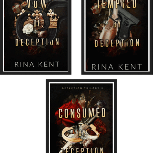 Deception Trilogy by Rina Kent :- ( Vow of Deception + Tempted by Deception + Consumed by Deception )