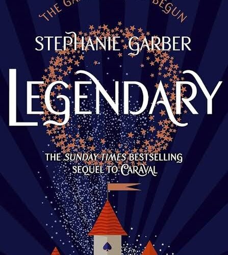 Legendary :- Caraval series ( Book 2 ) by Stephanie Garber