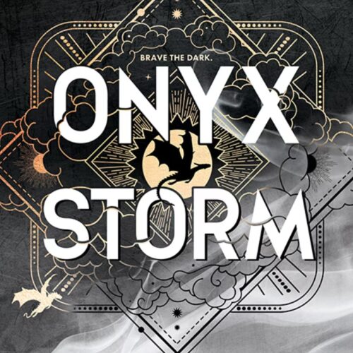 Onyx Storm :- The Empyrean Series ( Book 3 ) by Rebecca Yarros
