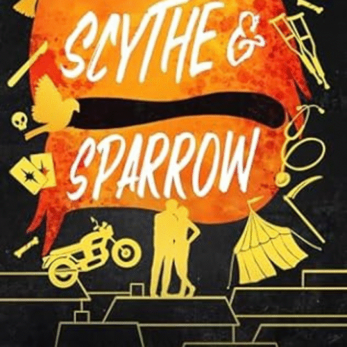 Scythe & Sparrow :- The Ruinous Love Trilogy ( Book 3 ) by Brynne Weaver