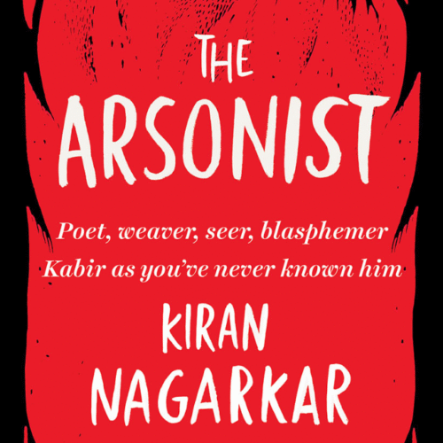 The Arsonist :- by Kiran Nagarkar ( Hardcover )